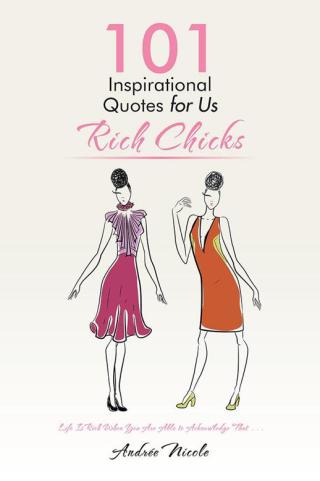 Imagen de portada: 101 Inspirational Quotes for Us Rich Chicks 9781503519916