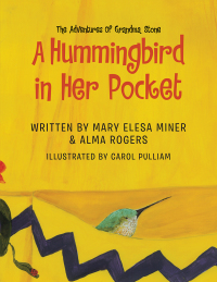 Imagen de portada: A Hummingbird in Her Pocket 9781503520042
