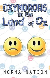 Cover image: Oxymorons in the Land of Oz 9781503522060