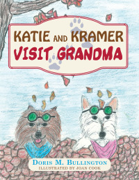 Cover image: Katie and Kramer Visit Grandma 9781503524729