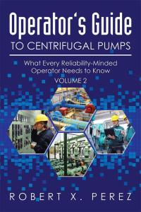 表紙画像: Operator’S Guide to Centrifugal Pumps, Volume 2 9781503525023