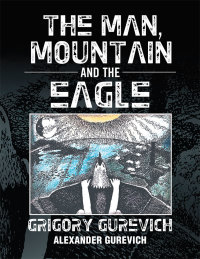 Titelbild: The Man, Mountain and the Eagle 9781503526549