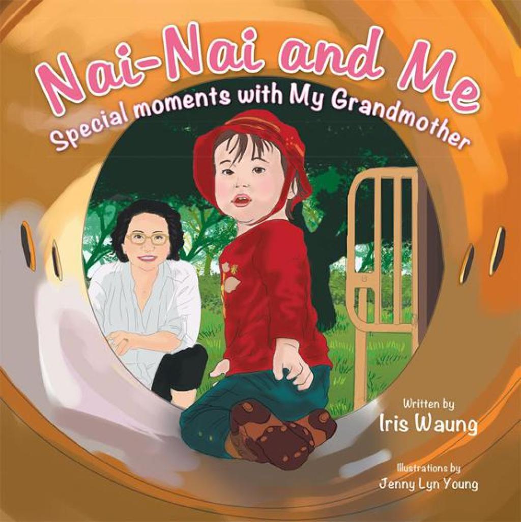 Nai-Nai and Me Special Moments with My Grandmother