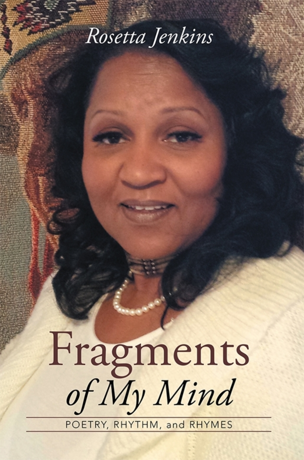 Fragments of My Mind Poetry, Rhythm, and Rhymes