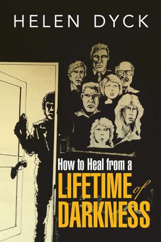 Cover image: How to Heal from a Lifetime of Darkness 9781503527737