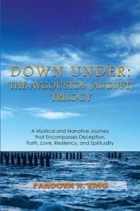 Imagen de portada: Down Under: the Avgoustos [August] Trilogy 9781503527898