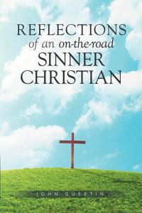 Cover image: Reflections of an On-The-Road Sinner/Christian 9781503528413