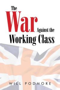 Titelbild: The War Against the Working Class 9781503531116