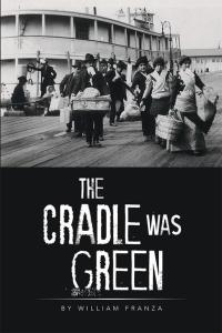 Cover image: The Cradle Was Green 9781503531765