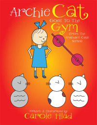 Cover image: Archie Cat Goes to the Gym 9781503531901