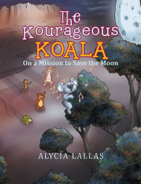 表紙画像: The Kourageous Koala 9781503532106