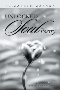 Cover image: Unlocked Soul Poetry 9781503532168