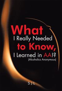 Omslagafbeelding: What I Really Needed to Know, I Learned in Aa!? (Alcoholics Anonymous) 9781503533226