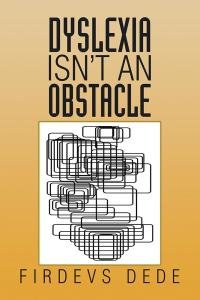 Imagen de portada: Dyslexia Isn’T an Obstacle 9781503533653