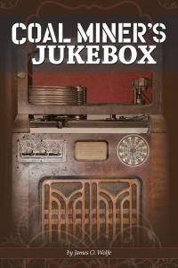 Imagen de portada: Coal Miner's Jukebox 9781503534360