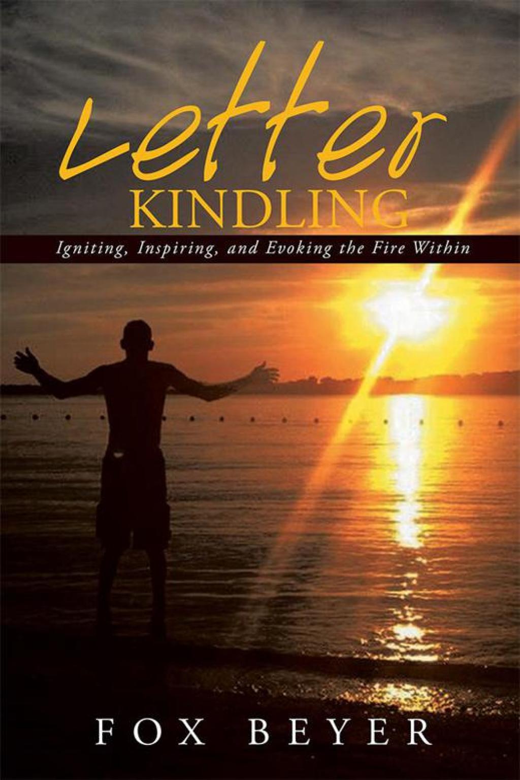 Letter Kindling Igniting, Inspiring, and Evoking the Fire Within