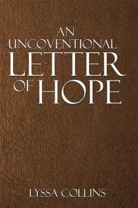 Cover image: An Uncoventional Letter of Hope 9781503537545