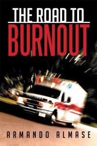 Cover image: The Road to Burnout 9781503537811