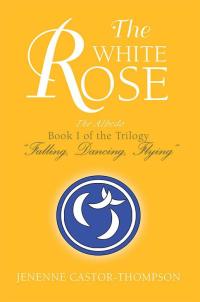 表紙画像: The White Rose 9781503538900