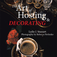 Cover image: The Art of Hosting and Decorating 9781503540279