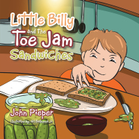 Cover image: Little Billy and the Toe Jam Sandwiches 9781503540866