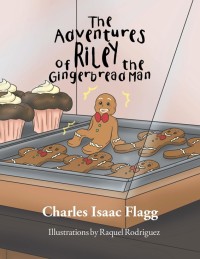 Cover image: The Adventures of Riley the Gingerbread Man 9781503541788