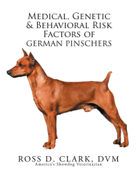 Cover image: Medical, Genetic & Behavioral Risk Factors of German Pinschers 9781503541962
