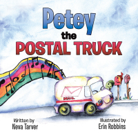 表紙画像: Petey the Postal Truck 9781503542167