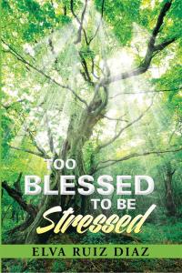 表紙画像: Too Blessed to Be Stressed 9781503542419