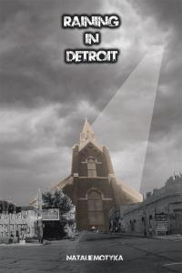 Cover image: Raining in Detroit 9781503543072