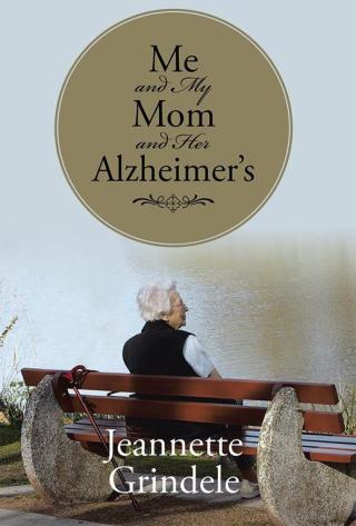 Cover image: Me and My Mom and Her Alzheimer's 9781503543508