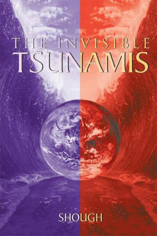 Cover image: The Invisible Tsunamis 9781503546301