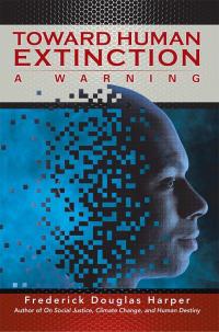 Cover image: Toward Human Extinction 9781503546820