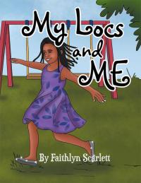 Cover image: My Locs and Me 9781503546905