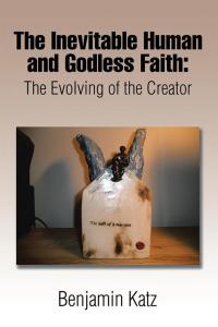 Titelbild: The Inevitable Human and Godless Faith 9781503548480