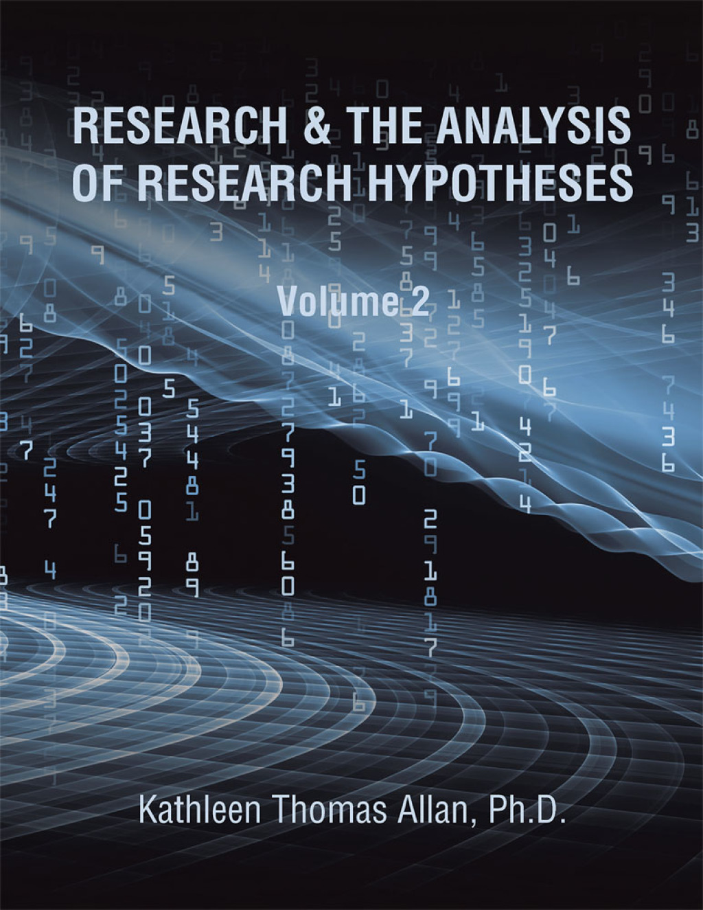 Research & the Analysis of Research Hypotheses Volume 2