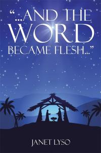 Omslagafbeelding: And the Word Became Flesh 9781503550803