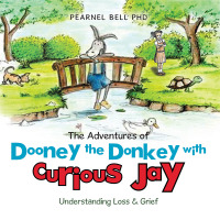 Cover image: The Adventures of Dooney the Donkey with Curious Jay 9781503551510