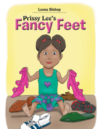 Imagen de portada: Prissy Lee’S Fancy Feet 9781503552562