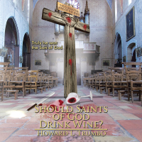 Imagen de portada: Should Saints of God Drink Wine? 9781503553330