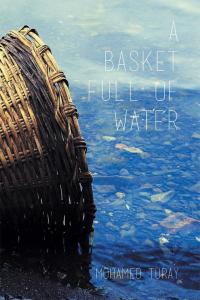 Imagen de portada: A Basket Full of Water 9781503556812