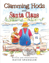 表紙画像: Clamming Hods and Santa Claus 9781503556911