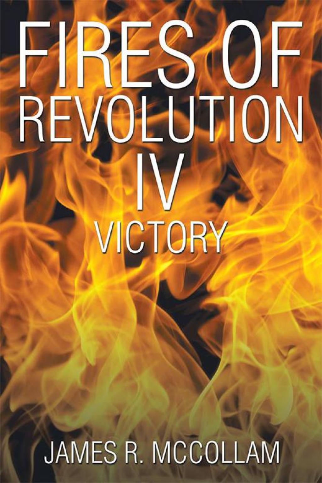Fires of Revolution Iv Victory
