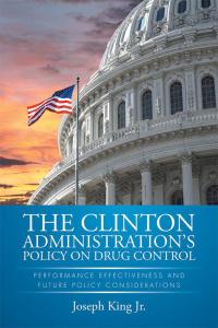 Imagen de portada: The Clinton Administration’S Policy on Drug Control 9781503557413