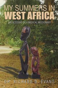 Cover image: My Summers in West Africa 9781503558045