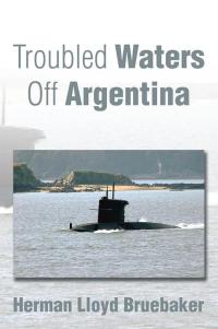 Cover image: Troubled Waters off Argentina 9781503559035