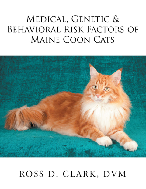Medical, Genetic & Behavioral Risk Factors of Maine Coon Cats - FULL INSTANT DOWNLOAD | PDF DOCX EPUB