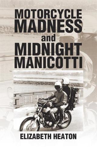 表紙画像: Motorcycle Madness and Midnight Manicotti 9781503562240