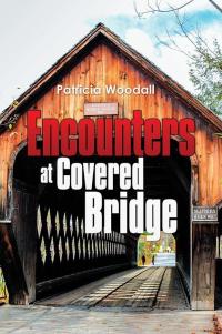 Omslagafbeelding: Encounters at Covered Bridge 9781503562998
