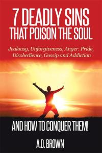 Imagen de portada: 7 Deadly Sins That Poison the Soul and How to Conquer Them! 9781503563513